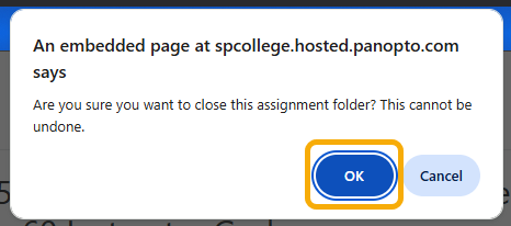 Confirmation dialog box for closing an assignment folder.